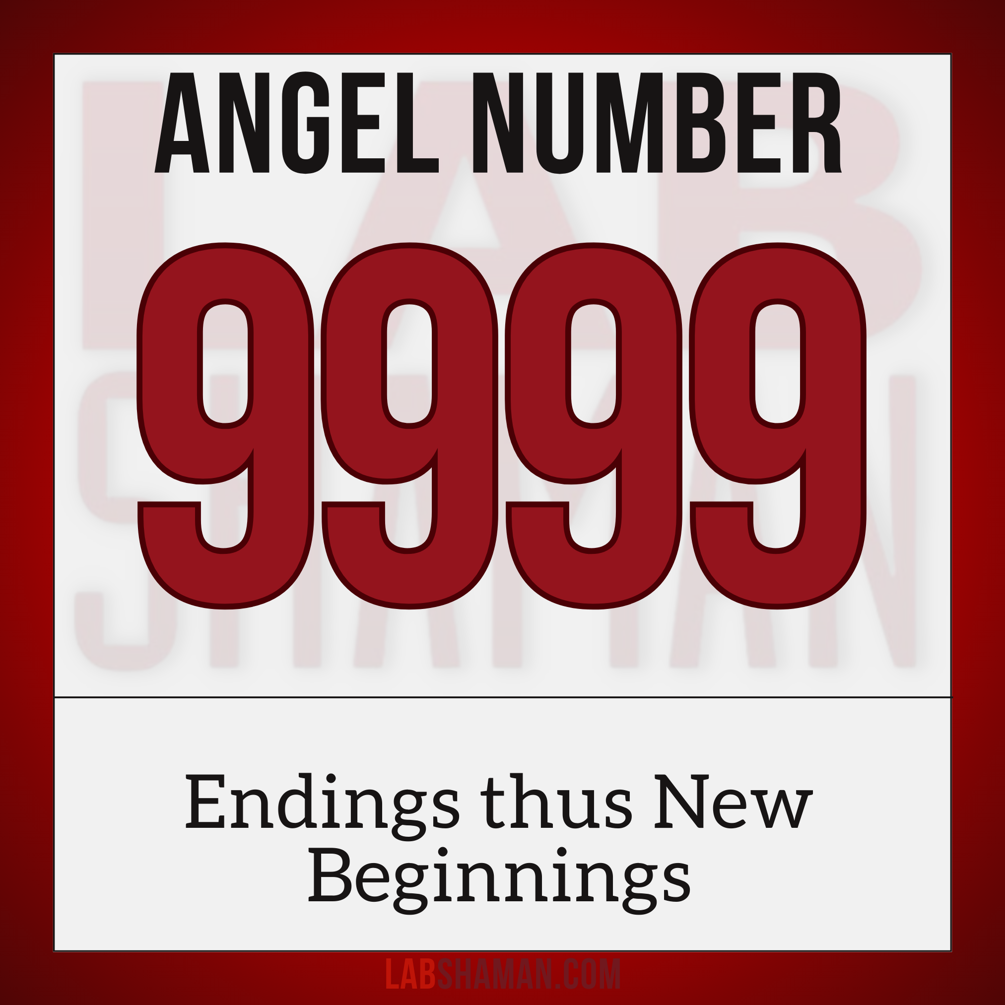 LAB Shaman, 9999, Angel Number 9999, spiritual meaning, angel number 9999, spiritual guidance, numerology, completion, new beginnings, universe whispers, Pythagorean beliefs, cyclical closure